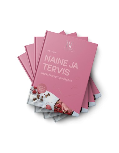 Be More raamat Naine ja tervis | Naiste tervise teejuht