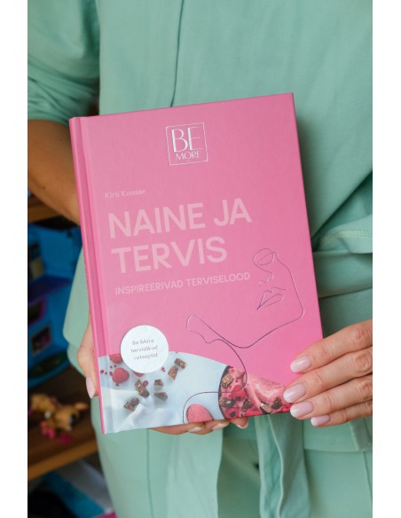 Be More raamat Naine ja tervis | Naiste tervise teejuht