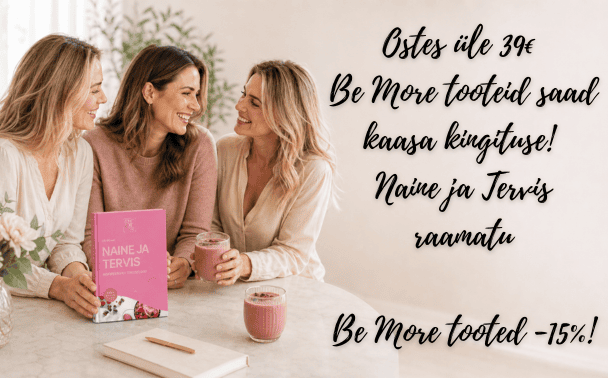 Be More soduses ja &uuml;le 39&euro; ostul kaasa kingitus